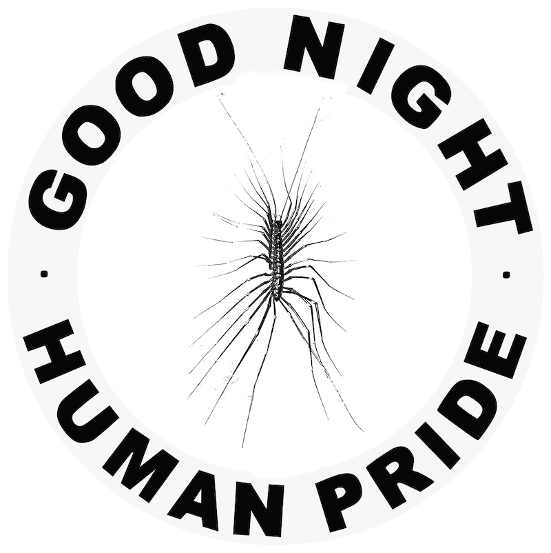 Good night human pride